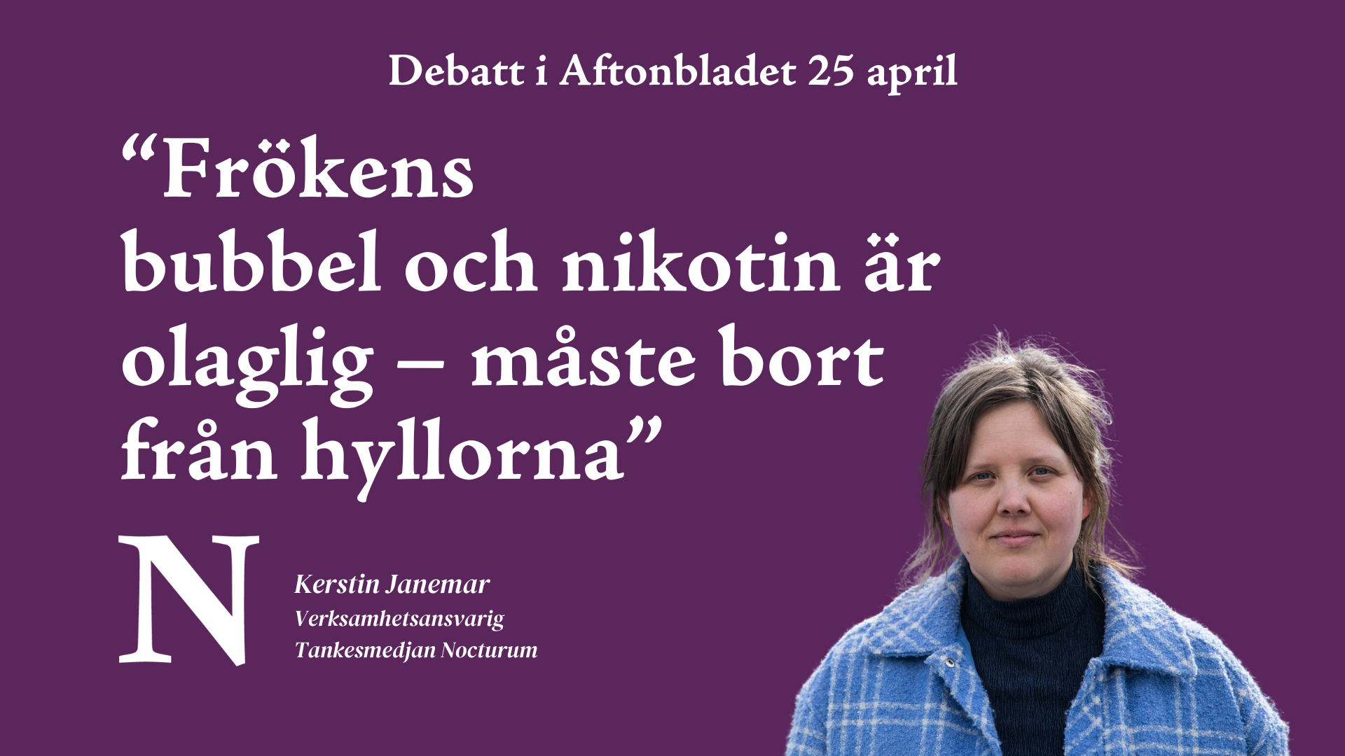 Debatt i Aftonbladet: Frökens bubbel och nikotin är olaglig – måste bort från hyllorna