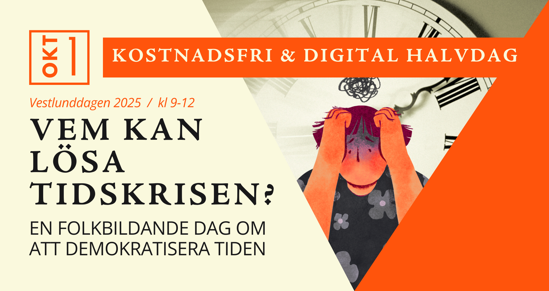 Vem kan lösa tidskrisen?  En folkbildande dag om att demokratisera tiden.