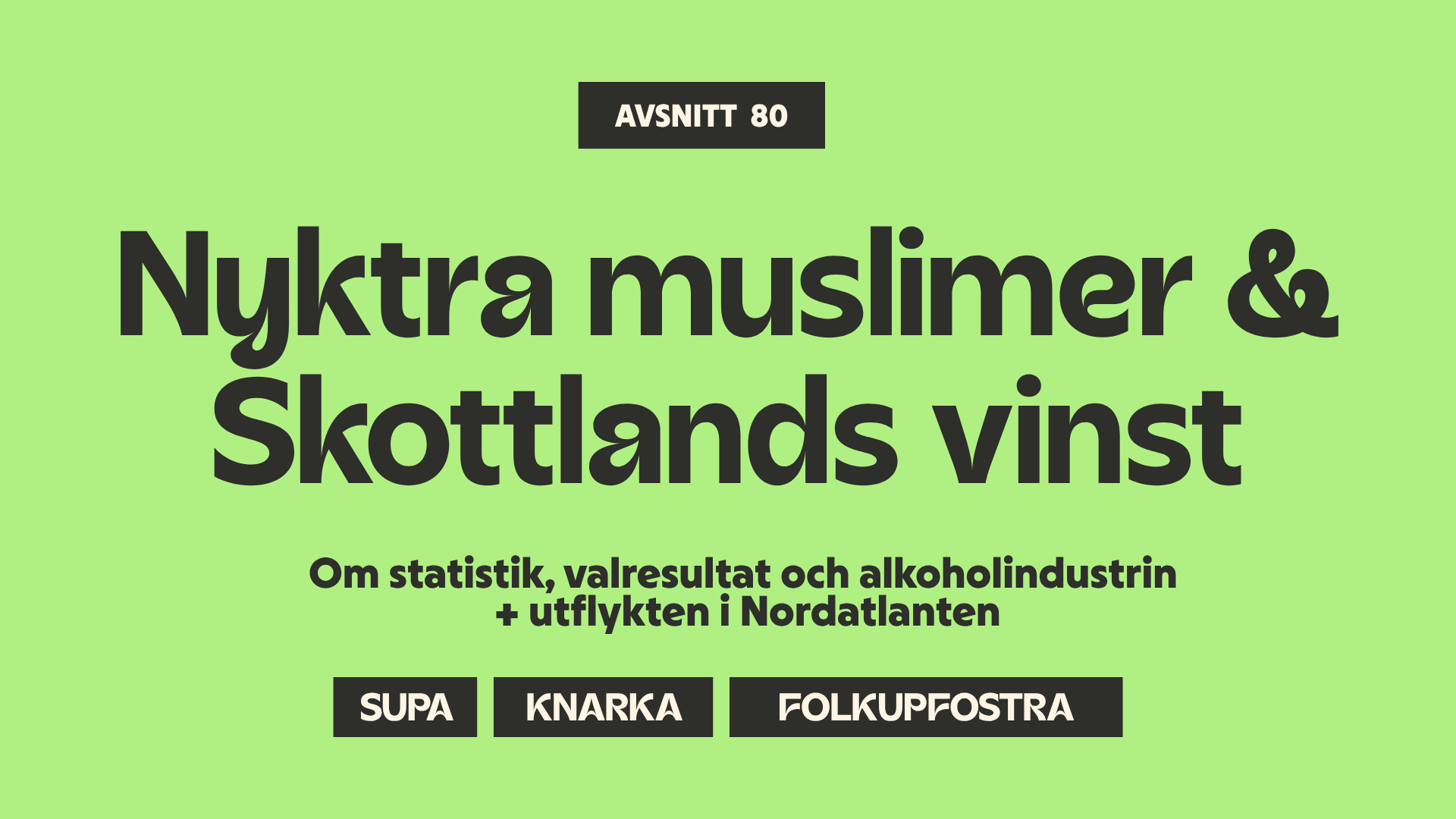 Nyktra muslimer och Skottlands vinst